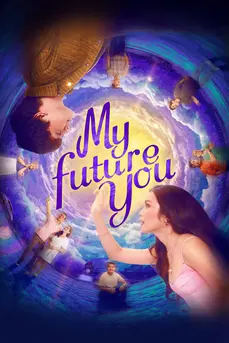 My Future You (2024) เธอ ฉัน และอนาคตเรา