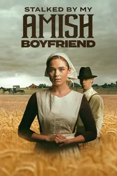 Stalked by My Amish Boyfriend (2024)