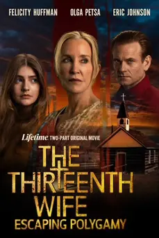 The Thirteenth Wife: Escaping Polygamy (2025)