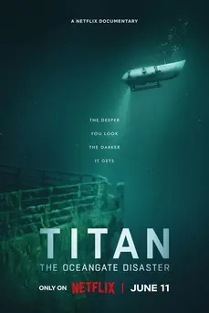 Titan: The OceanGate Disaster (2025) วิบัติโอเชียนเกต