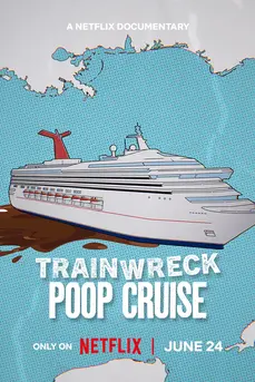 Trainwreck: Poop Cruise (2025) อภิมหาวายป่วง: เรือสำราญอุนจิ