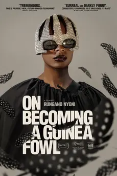 On Becoming a Guinea Fowl (2024)